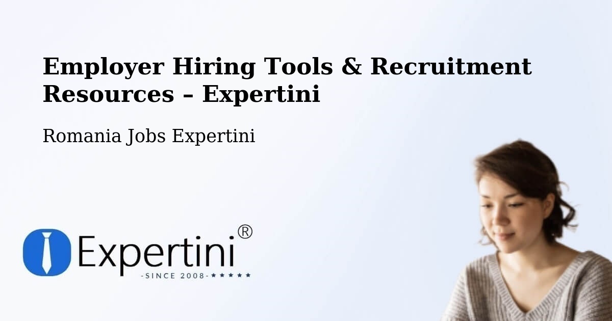 Employer Hiring Tools & Recruitment Resources – Deta - Deta, Romania Jobs Expertini