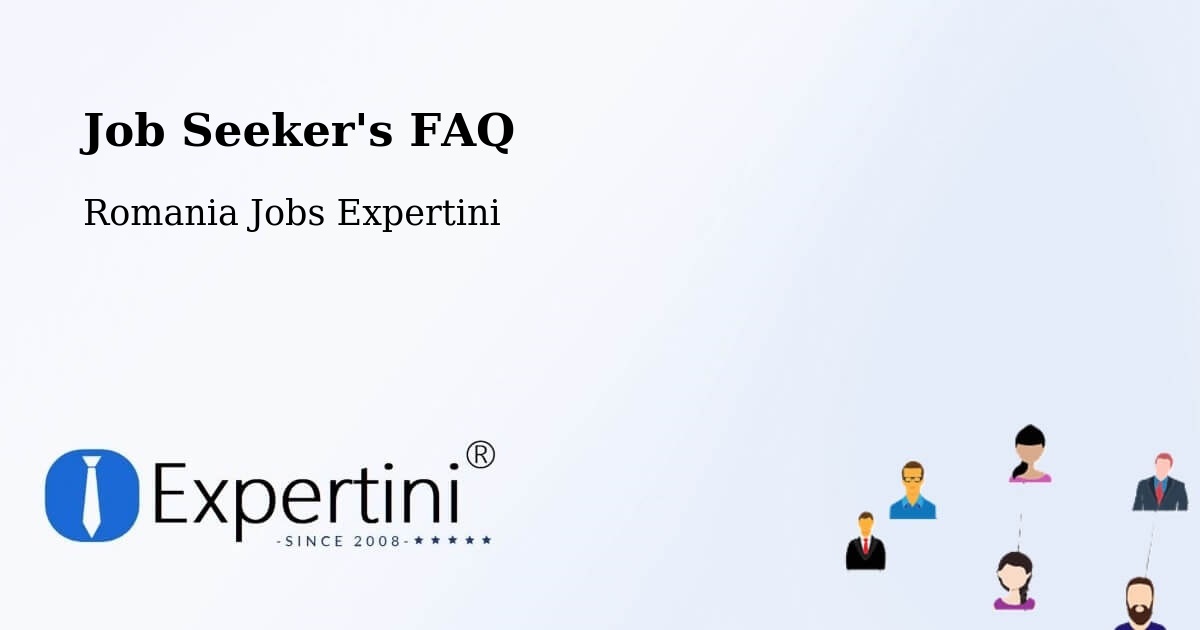 Job Seeker FAQ – Deta - Romania Jobs Expertini