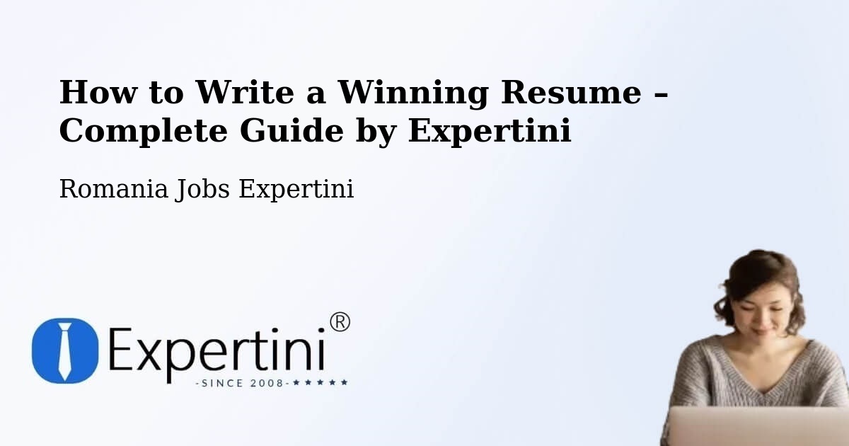 Resume Writing Guide for Job Seekers – Deta - Deta, Romania Jobs Expertini
